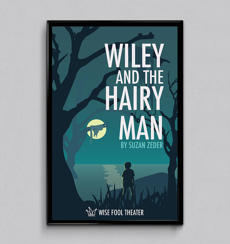 Wise Fool Theater Wiley and the Hairy Man performance poster design, created by Šek Design Studio
